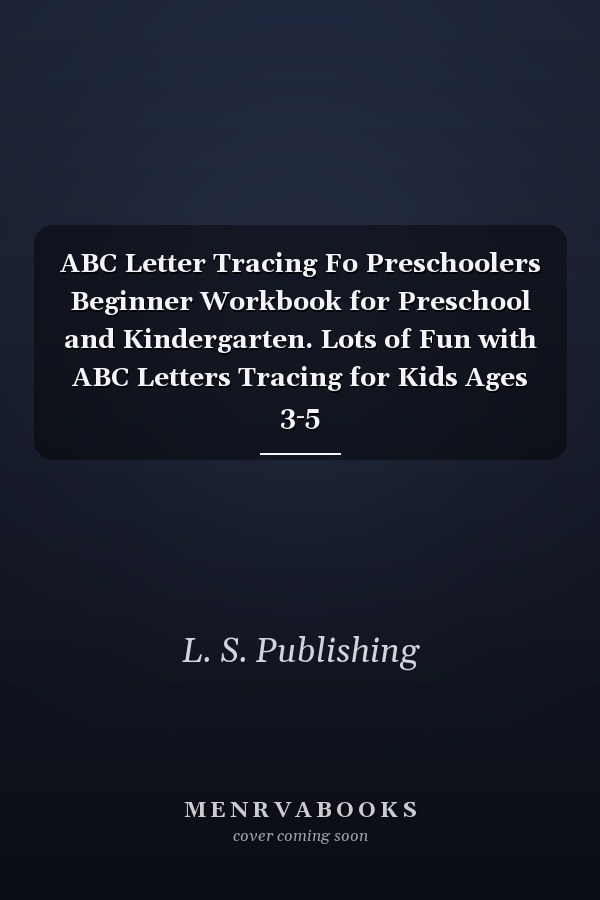 ABC Letter Tracing Fo Preschoolers Beginner Workbook for Preschool and Kindergarten. Lots of Fun with ABC Letters Tracing for Kids Ages 3-5
