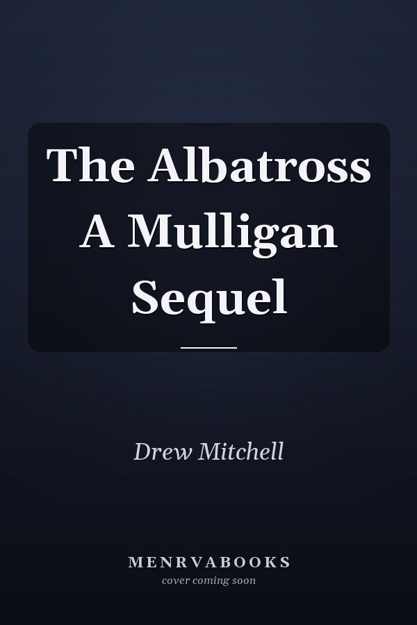 The Albatross A Mulligan Sequel
