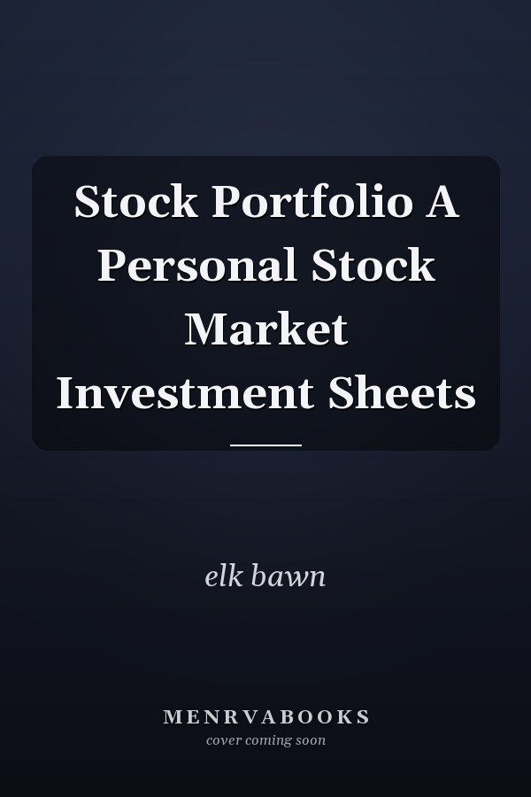 Stock Portfolio A Personal Stock Market Investment Sheets