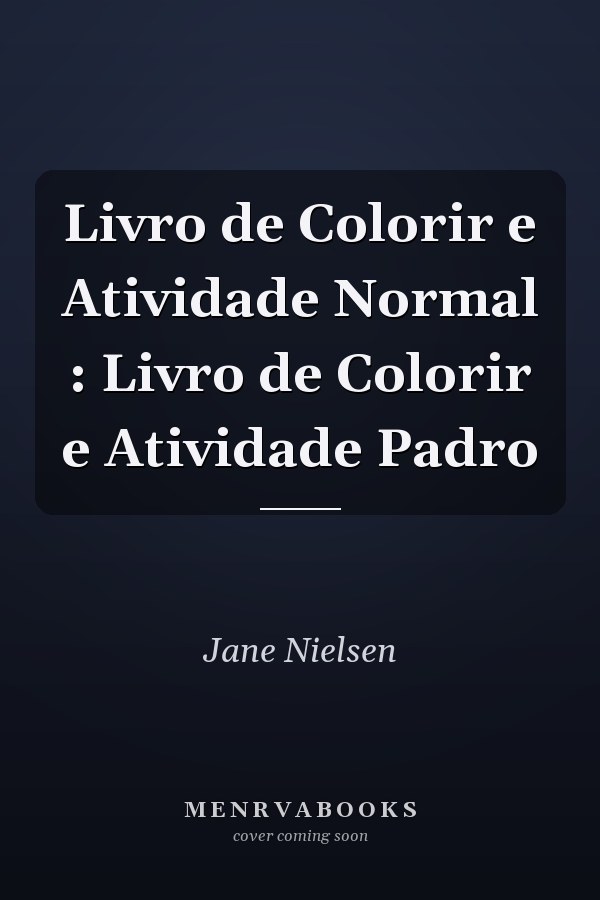 Livro de Colorir e Atividade Normal : Livro de Colorir e Atividade Padro