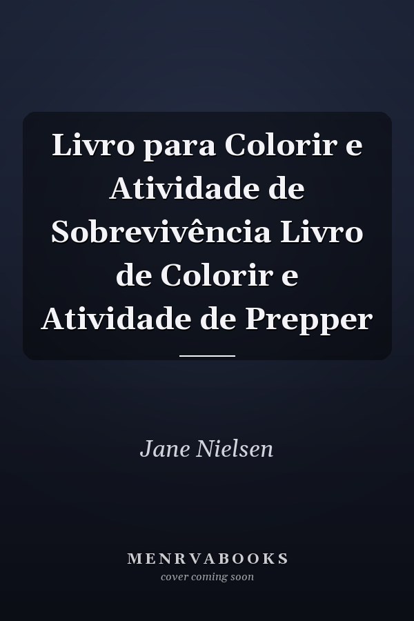 Livro para Colorir e Atividade de Sobrevivência Livro de Colorir e Atividade de Prepper