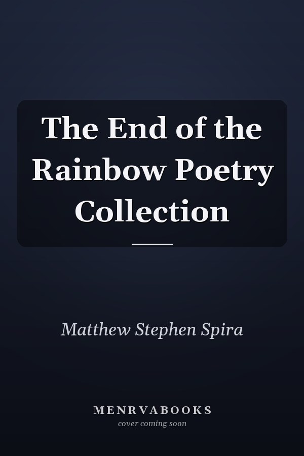 The End of the Rainbow Poetry Collection