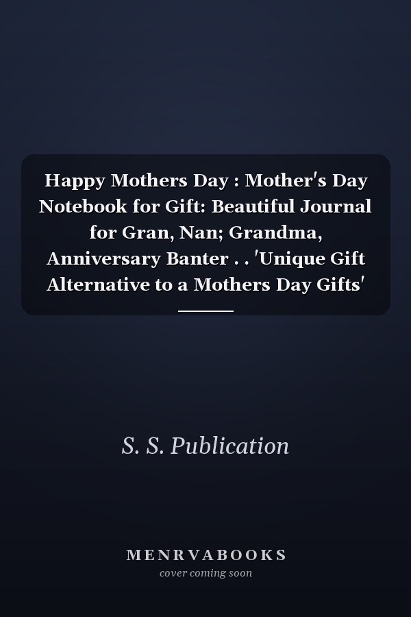 Happy Mother's Day: Mother's Day Notebook for Gift