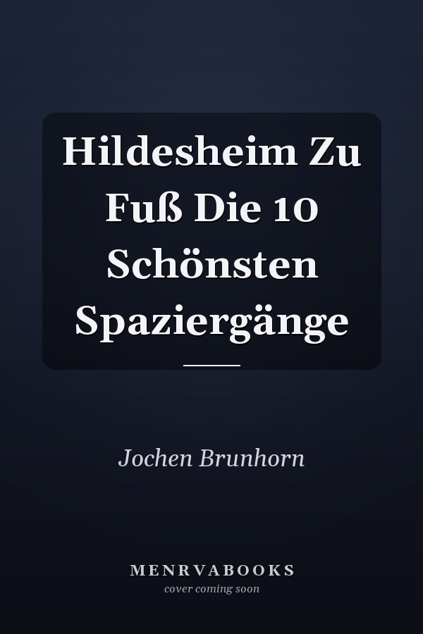 Hildesheim Zu Fuß Die 10 Schönsten Spaziergänge