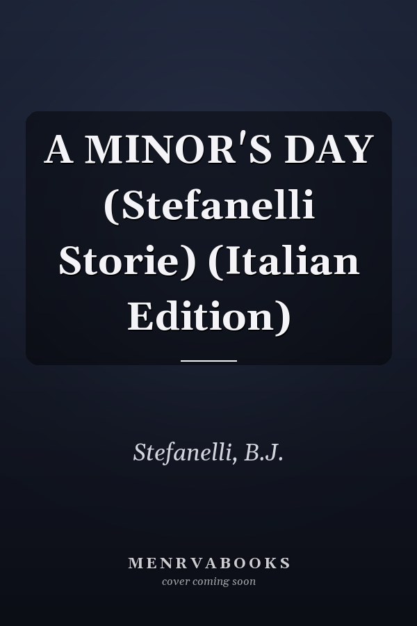 A MINOR'S DAY (Stefanelli Storie) (Italian Edition)