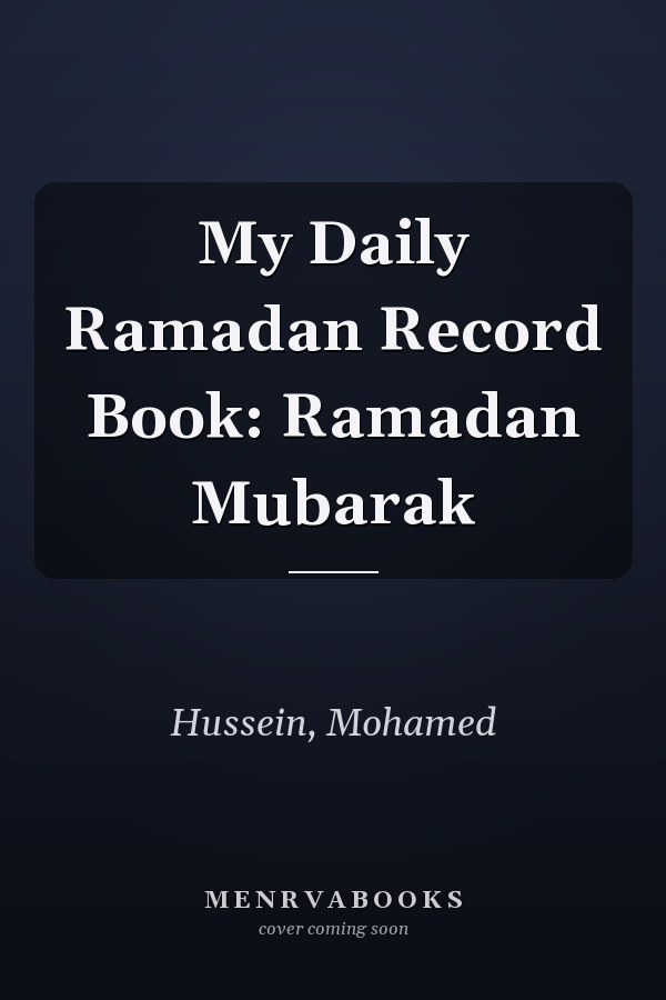 My Daily Ramadan Record Book: Ramadan Mubarak