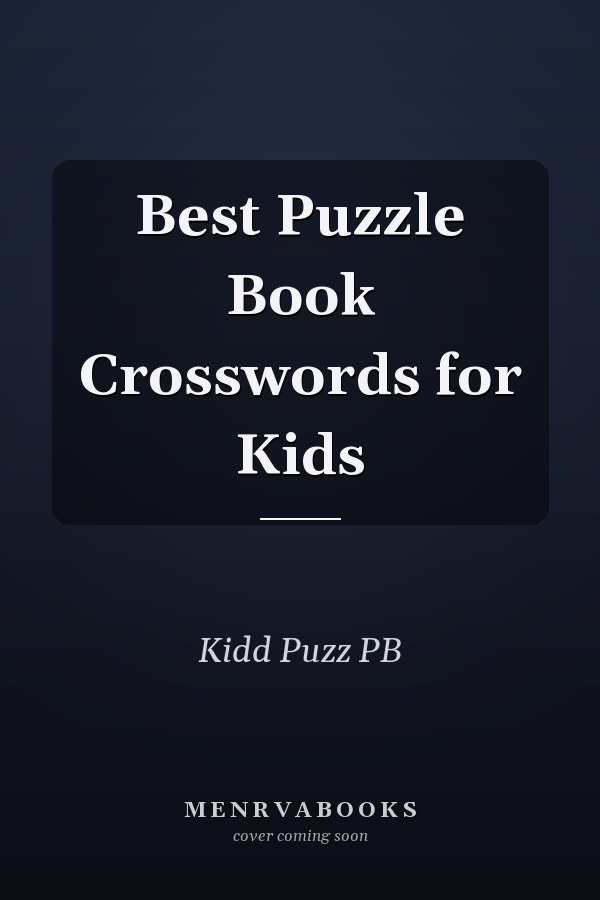 Best Puzzle Book Crosswords for Kids