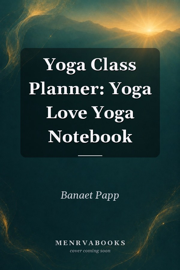 Yoga Class Planner: Yoga Love Yoga Notebook
