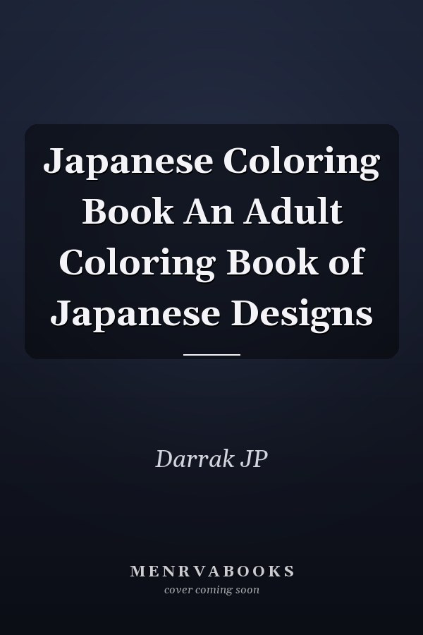 Japanese Coloring Book An Adult Coloring Book of Japanese Designs