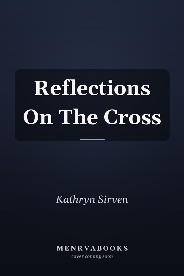 Reflections On The Cross