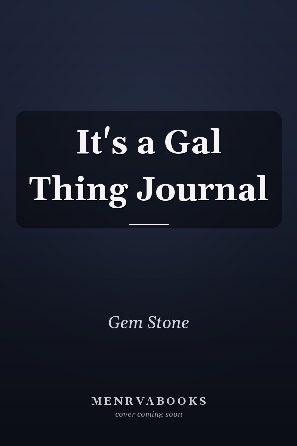 It's a Gal Thing Journal