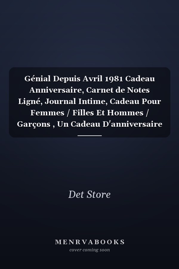 Génial Depuis Avril 1981 Cadeau Anniversaire, Carnet de Notes Ligné, Journal Intime, Cadeau Pour Femmes / Filles Et Hommes / Garçons , Un Cadeau D'anniversaire Pour Elle Et Pour Lui , Joyeux Anniversaire