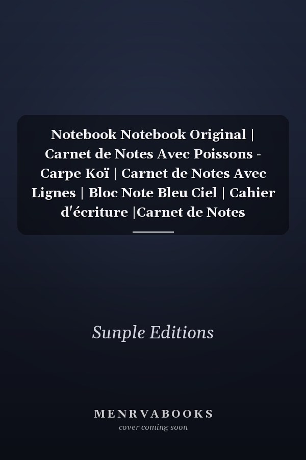 Notebook Notebook Original | Carnet de Notes Avec Poissons - Carpe Koï | Carnet de Notes Avec Lignes | Bloc Note Bleu Ciel | Cahier d'écriture |Carnet de Notes Inspirant| Carnet de Notes Entrepreneur | Bloc Note Organisation |