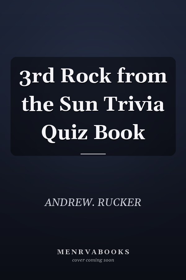 3rd Rock from the Sun Trivia Quiz Book