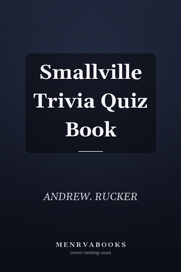 Smallville Trivia Quiz Book