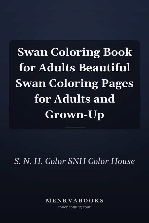 Swan Coloring Book for Adults Beautiful Swan Coloring Pages for Adults and Grown-Up