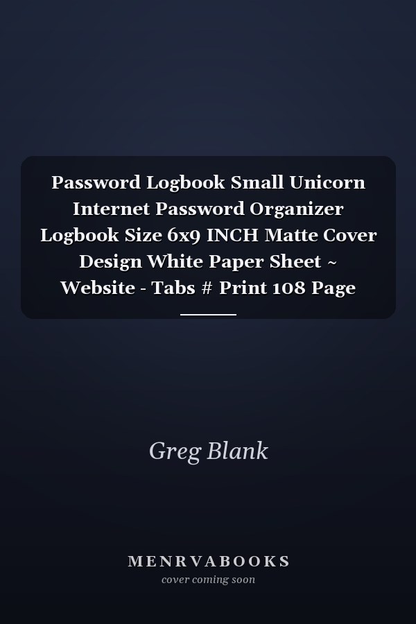 Password Logbook Small Unicorn Internet Password Organizer Logbook Size 6x9 INCH Matte Cover Design White Paper Sheet ~ Website - Tabs # Print 108 Page Quality Print