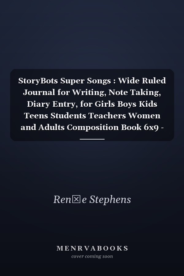 StoryBots Super Songs : Wide Ruled Journal for Writing, Note Taking, Diary Entry, for Girls Boys Kids Teens Students Teachers Women and Adults Composition Book 6x9 - 100 Pages