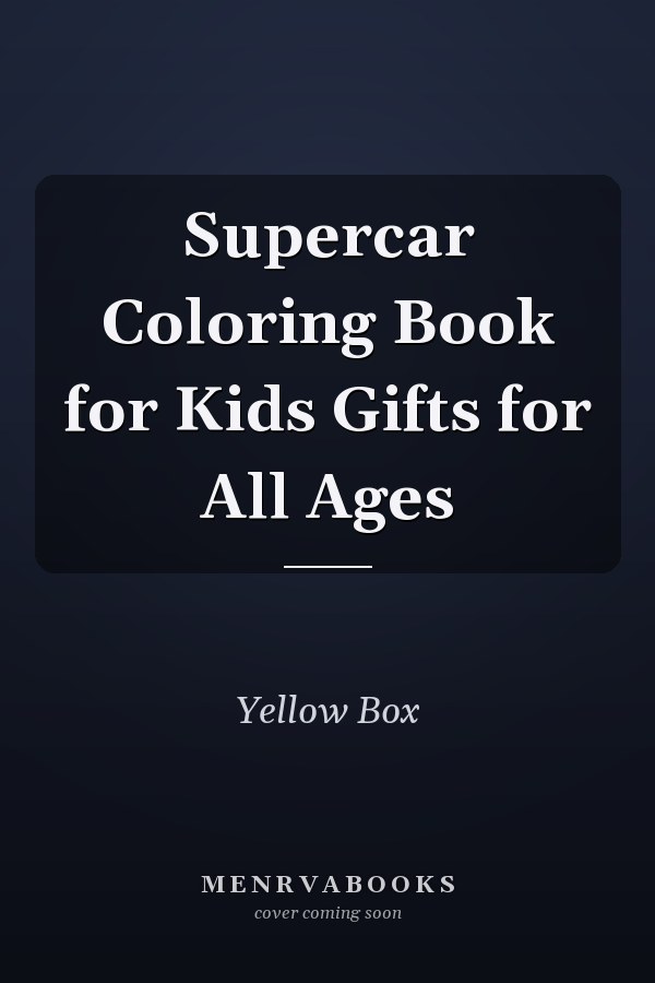 Supercar Coloring Book for Kids Gifts for All Ages