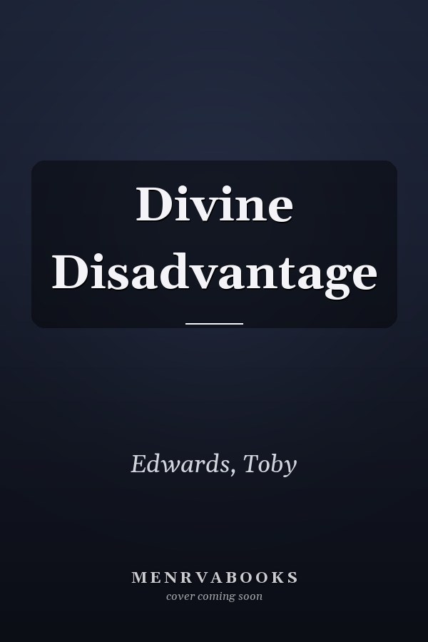 Divine Disadvantage