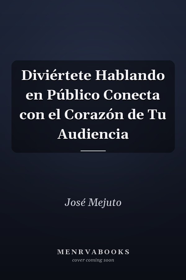 Diviértete Hablando en Público Conecta con el Corazón de Tu Audiencia