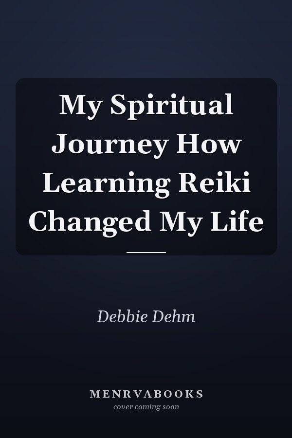 My Spiritual Journey How Learning Reiki Changed My Life