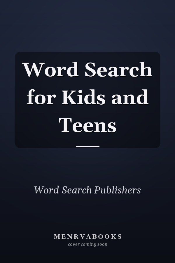 Word Search for Kids and Teens