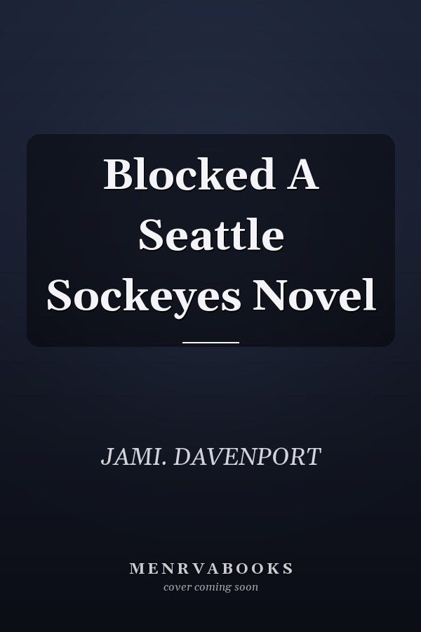 Blocked A Seattle Sockeyes Novel