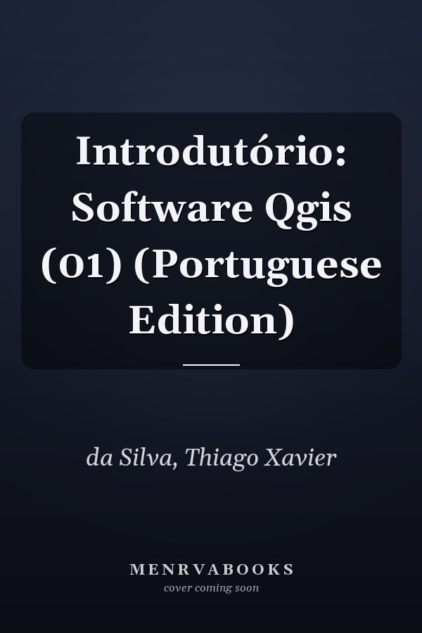 Introdutório: Software Qgis (01) (Portuguese Edition)
