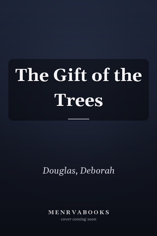 The Gift of the Trees