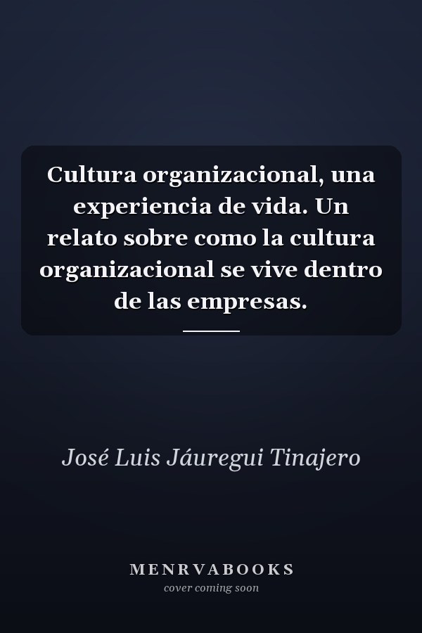 Cultura organizacional, una experiencia de vida. Un relato sobre como la cultura organizacional se vive dentro de las empresas.