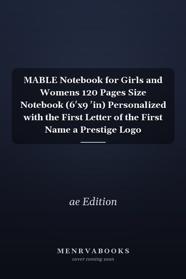 MABLE Notebook for Girls and Womens 120 Pages Size Notebook (6'x9 'in) Personalized with the First Letter of the First Name a Prestige Logo