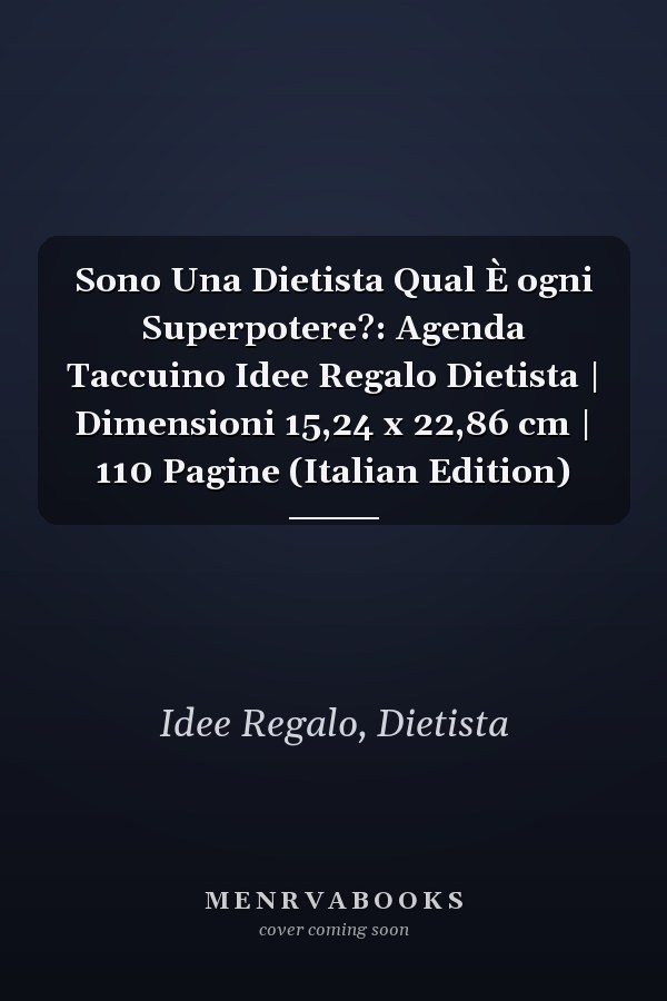 Sono Una Dietista Qual È ogni Superpotere?: Agenda Taccuino Idee Regalo Dietista | Dimensioni 15,24 x 22,86 cm | 110 Pagine (Italian Edition)