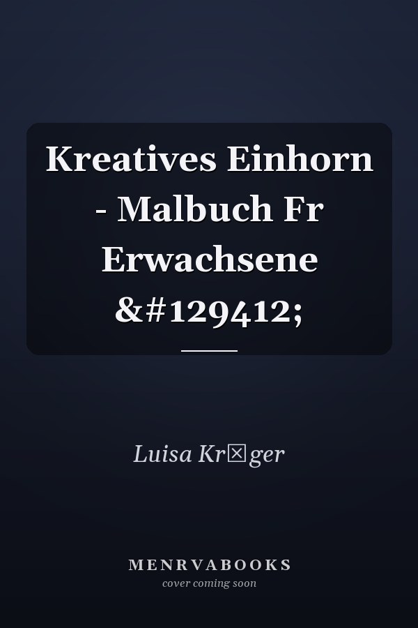Kreatives Einhorn - Malbuch Fr Erwachsene 🦄