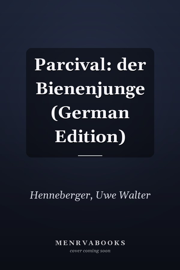 Parcival: der Bienenjunge (German Edition)