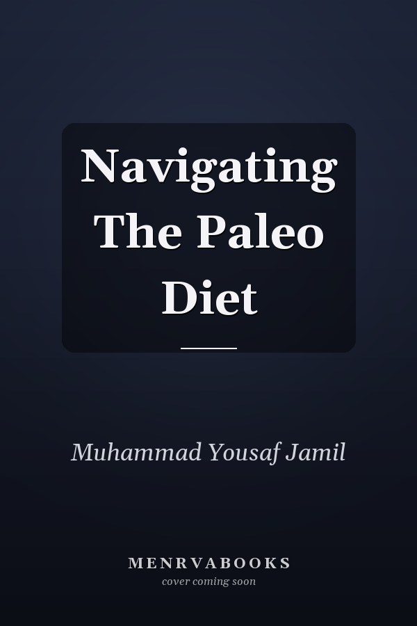 Navigating The Paleo Diet