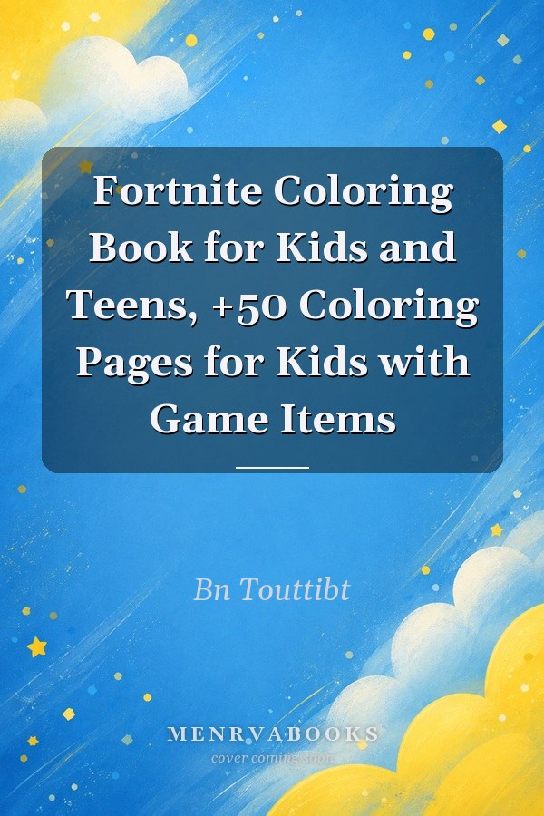 Fortnite Coloring Book for Kids and Teens, +50 Coloring Pages for Kids with Game Items
