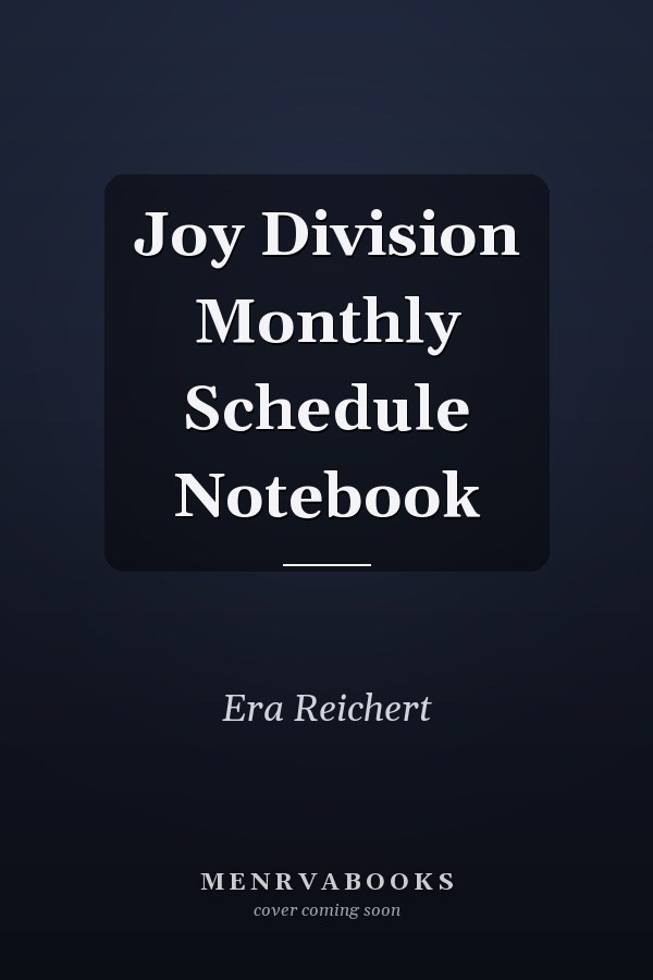 Joy Division Monthly Schedule Notebook