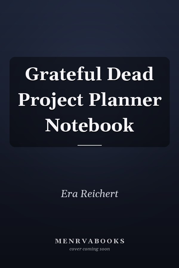 Grateful Dead Project Planner Notebook