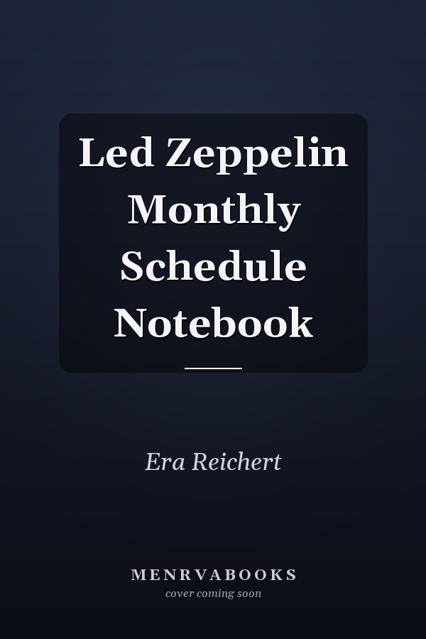 Led Zeppelin Monthly Schedule Notebook
