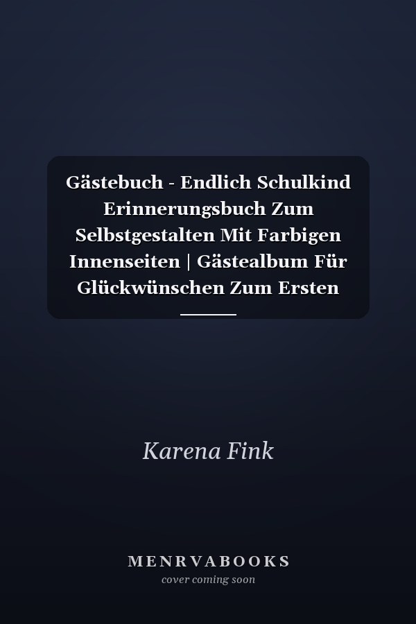 Gästebuch - Endlich Schulkind Erinnerungsbuch Zum Selbstgestalten Mit Farbigen Innenseiten | Gästealbum Für Glückwünschen Zum Ersten Schultag | Geschenkbuch Zum Schulanfang | Edition Blau