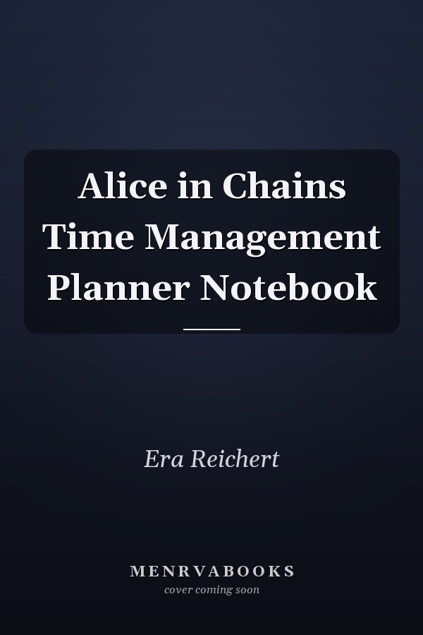 Alice in Chains Time Management Planner Notebook