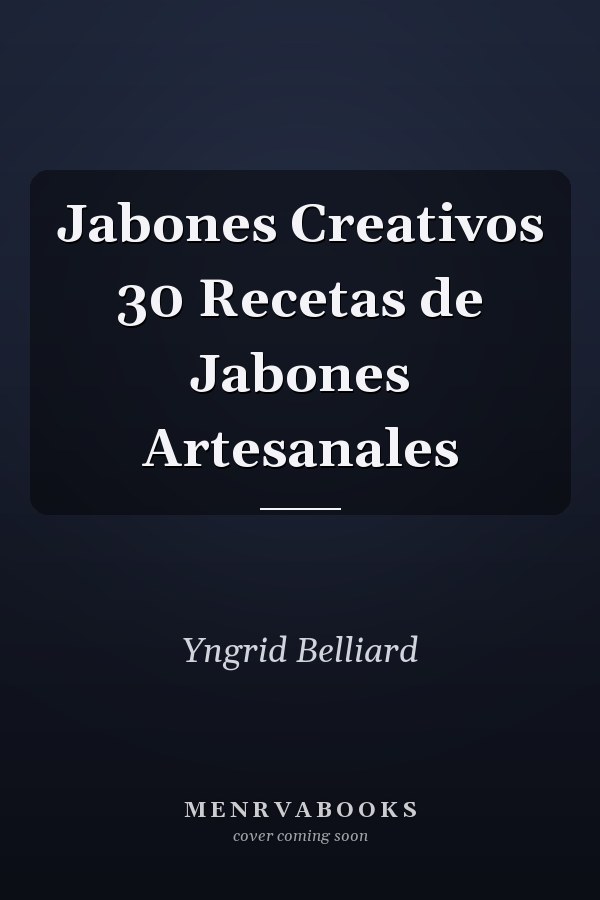 Jabones Creativos 30 Recetas de Jabones Artesanales