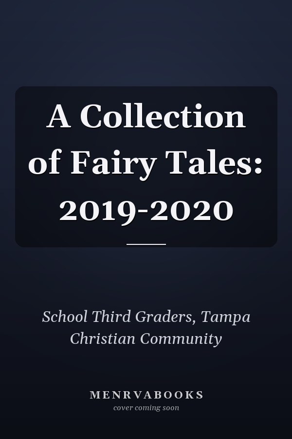 A Collection of Fairy Tales: 2019-2020