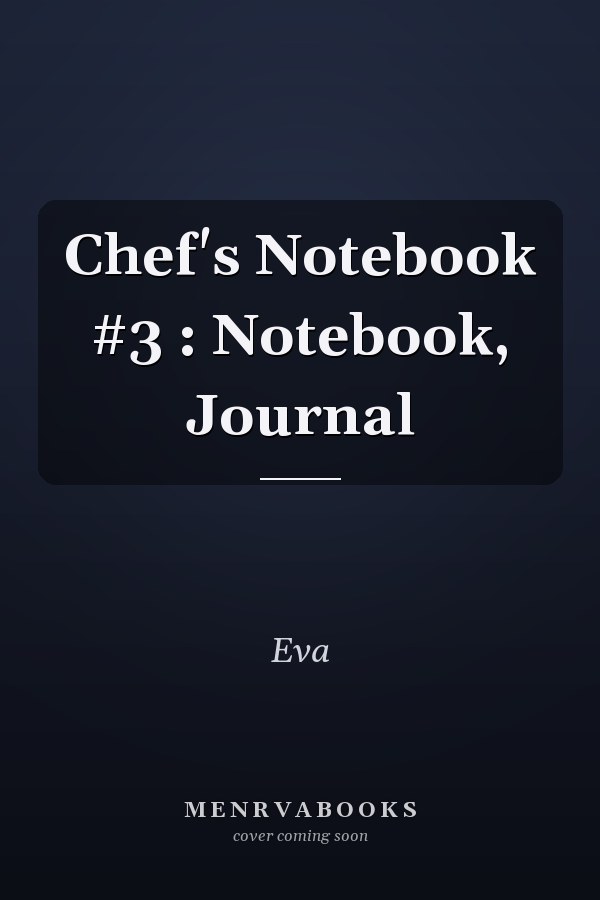 Chef's Notebook #3 : Notebook, Journal