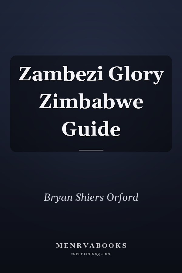 Zambezi Glory Zimbabwe Guide