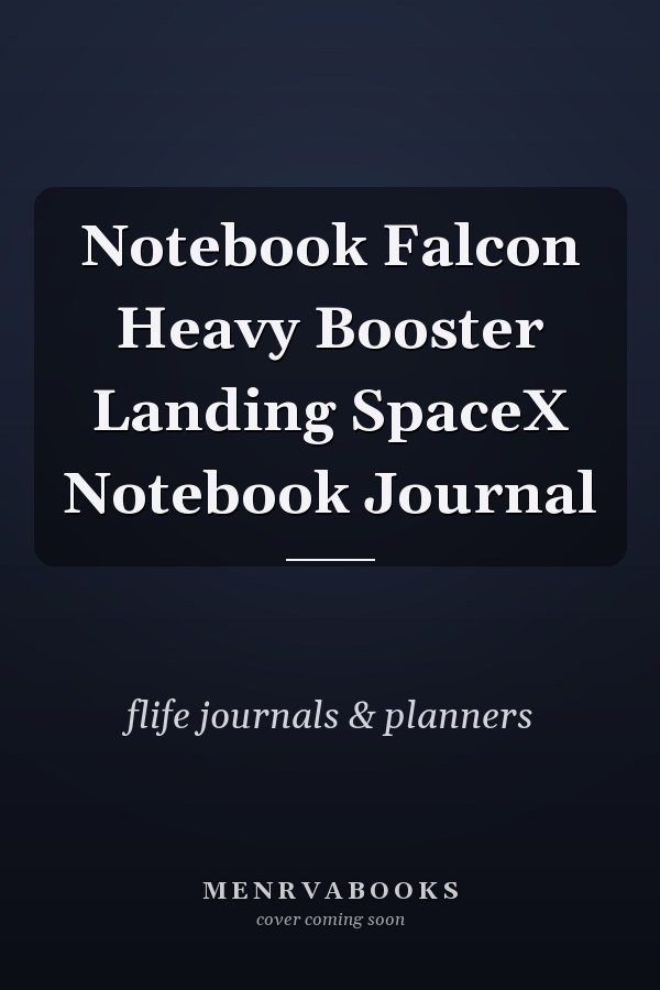Notebook Falcon Heavy Booster Landing SpaceX Notebook Journal