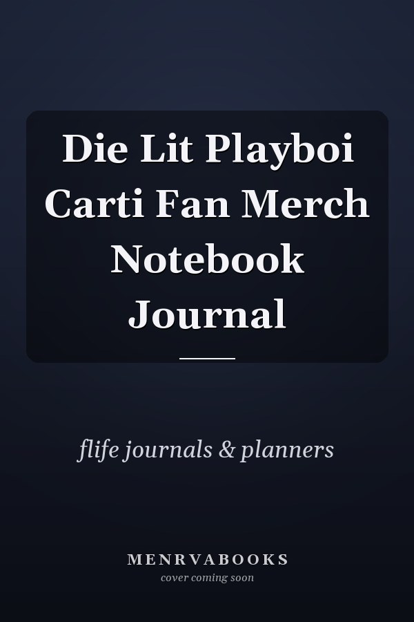 Die Lit Playboi Carti Fan Merch Notebook Journal