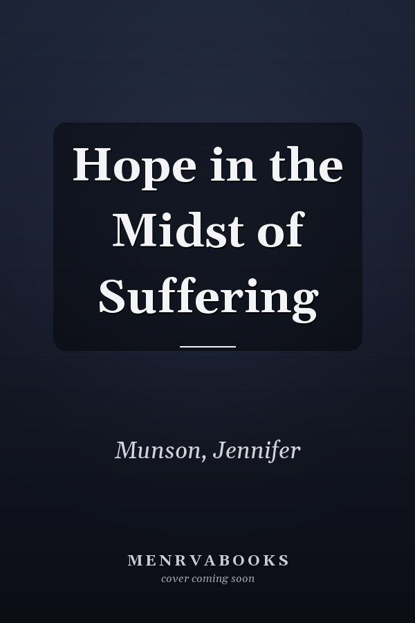 Hope in the Midst of Suffering