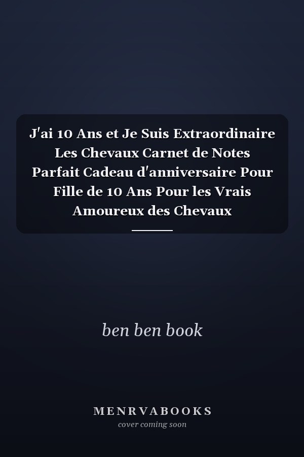 J'ai 10 Ans et Je Suis Extraordinaire Les Chevaux Carnet de Notes Parfait Cadeau d'anniversaire Pour Fille de 10 Ans Pour les Vrais Amoureux des Chevaux